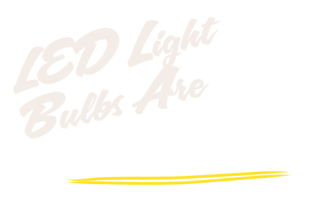 LED light Bulbs are Great